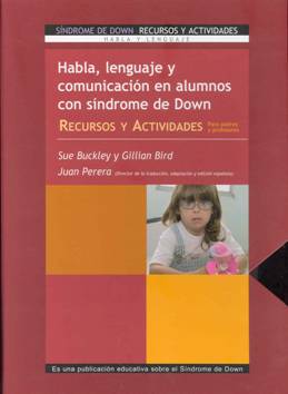 Habla, lenguaje y comunicación en alumnos con síndrome de Down: recursos y actividades