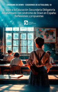 Portada del libro El paso a la Educación Secundaria Obligatoria del alumnado con síndrome de Down en España.
